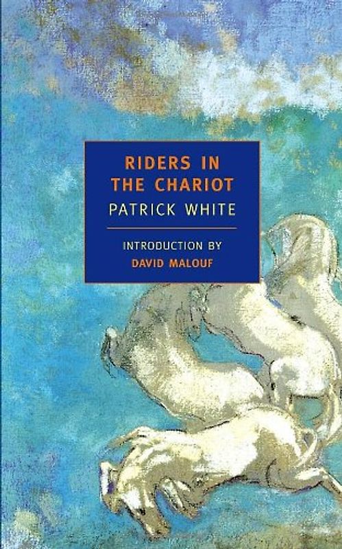 Riders in the Chariot (New York Review Books Classics) - Patrick White