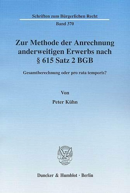 Zur Methode der Anrechnung anderweitigen Erwerbs nach § 615 Satz 2 BGB.