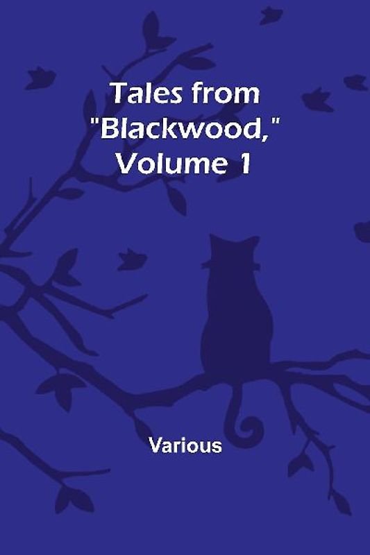 Tales from "Blackwood," Volume 1