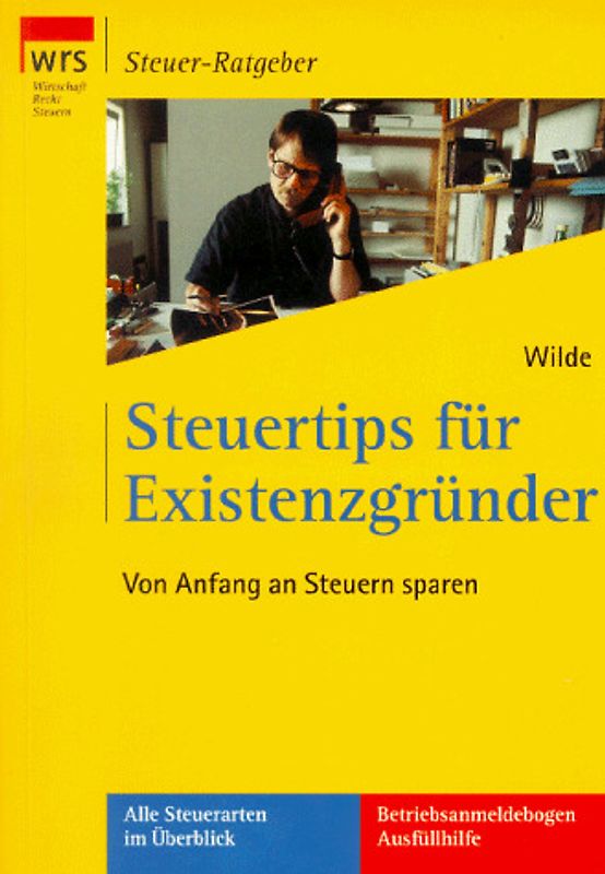 Steuertips für Existenzgründer. Von Anfang an Steuern sparen