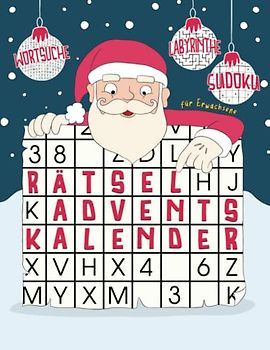 Rätsel Adventskalender für Erwachsene: Rätselkalender mit Wortsuche, Labyrinthe und Sudoku I 2021 Adventsbuch I Geschenke für Erwachsene & Senioren zu weihnachten