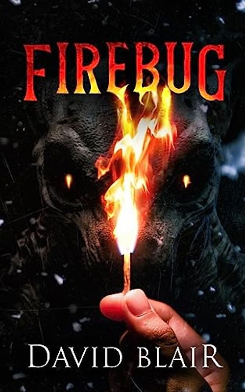 Firebug: A Novel