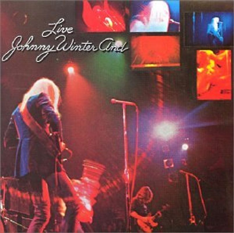 Johnny Winter And - Live