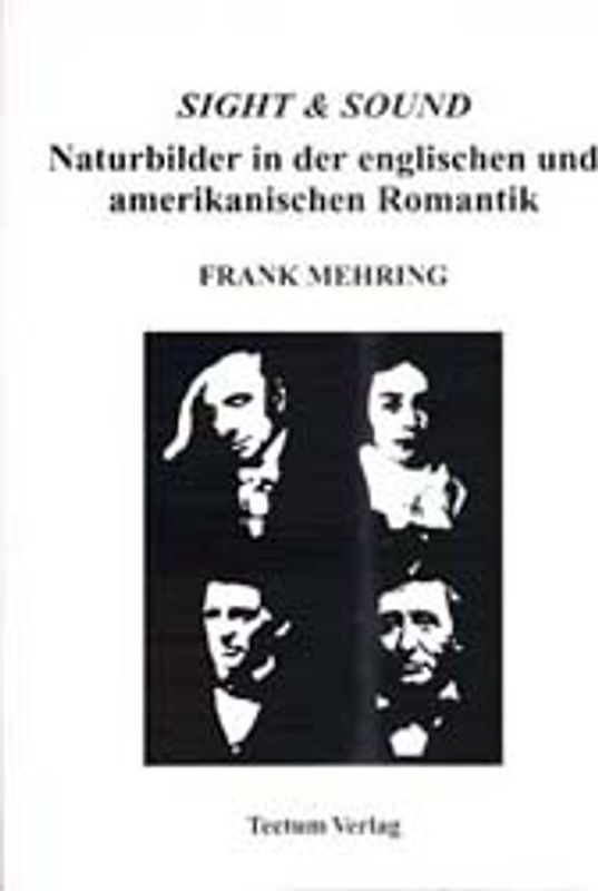 Sight & Sound. Naturbilder in der englischen und amerikanischen Romantik