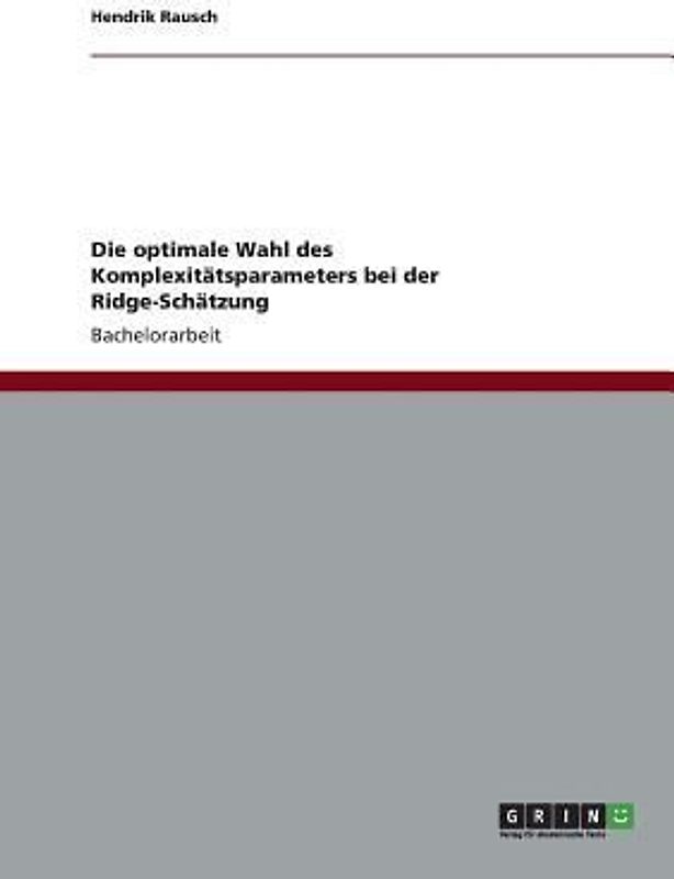 Die optimale Wahl des Komplexitätsparameters bei der Ridge-Schätzung