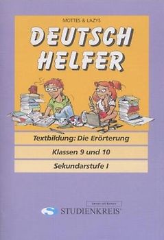 Deutsch Helfer "Textbildung: Die Erörterung". Klassen 9 und 10, mit Lösungsheft