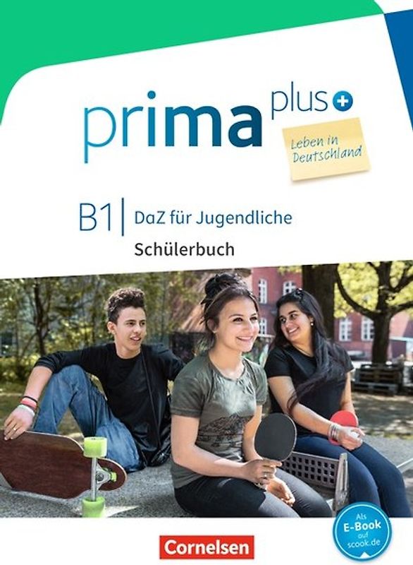 Prima plus - Leben in Deutschland - DaZ für Jugendliche - B1