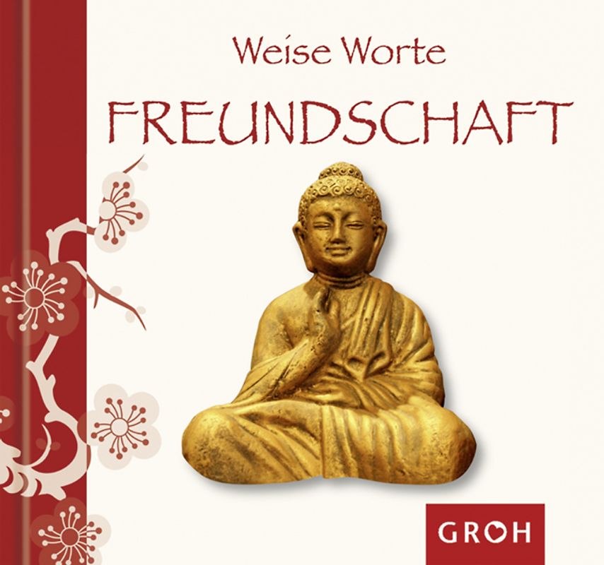 Weise Worte FREUNDSCHAFT