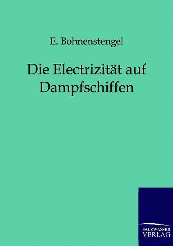 Die Electrizität auf Dampfschiffen