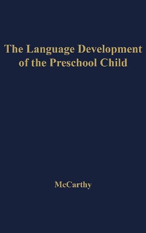 The Language Development of the Preschool Child.