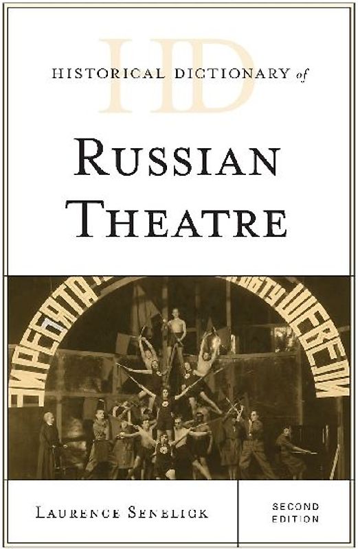 Historical Dictionary of Russian Theatre