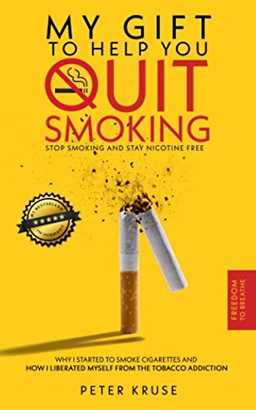 My gift to help you quit smoking: Stop smoking and stay nicotine free. Why I started to smoke cigarettes and how I liberated myself from the tobacco addiction.