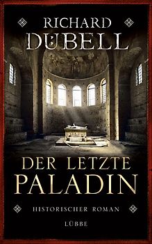 Der letzte Paladin. Historischer Roman