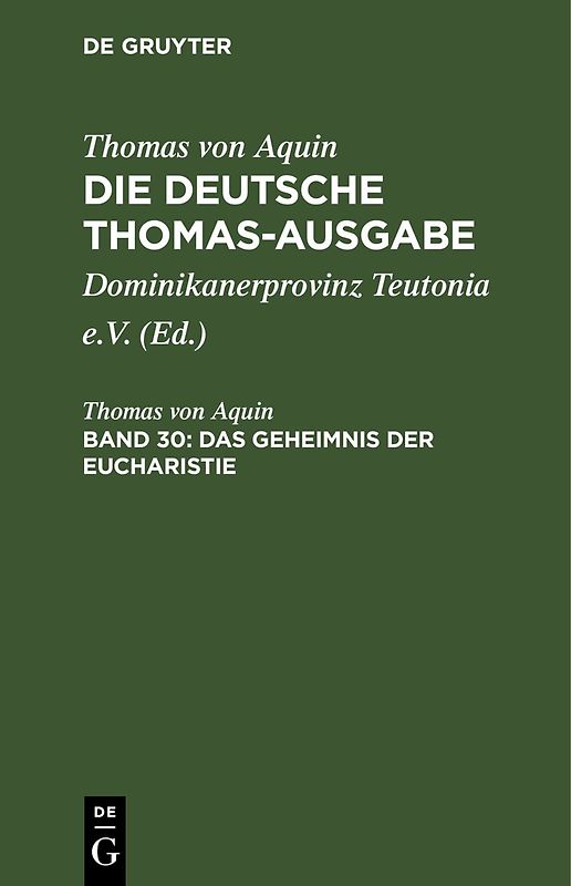 Thomas von Aquin: Die deutsche Thomas-Ausgabe / Das Geheimnis der Eucharistie