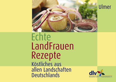 Echte LandFrauen Rezepte