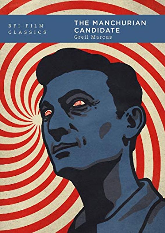 The Manchurian Candidate (BFI Film Classics)
