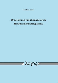 Darstellung funktionalisierter Hyaluronsäurefragmente