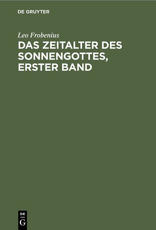 Das Zeitalter des Sonnengottes, erster Band