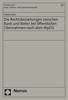 Die Rechtsbeziehungen zwischen Bank und Bieter bei öffentlichen Übernahmen nach dem WpÜG