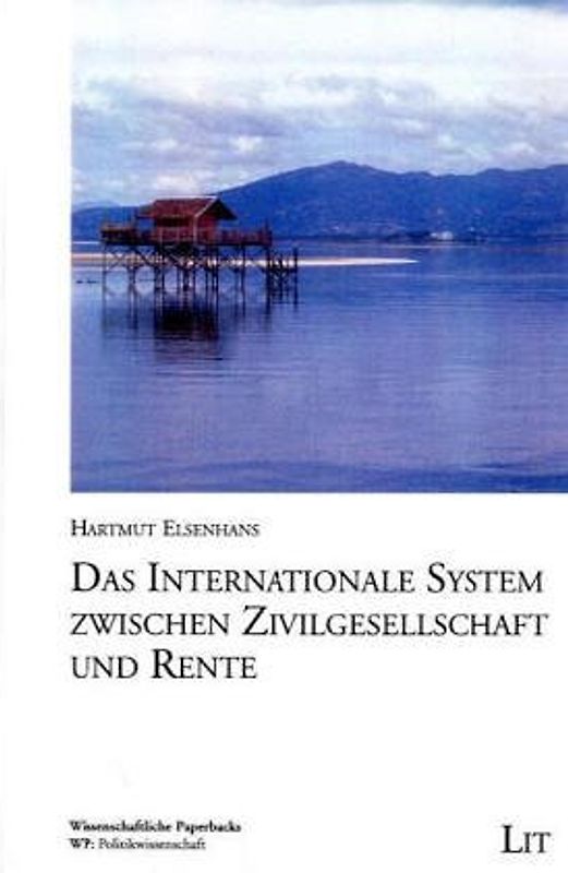 Das Internationale System zwischen Zivilgesellschaft und Rente