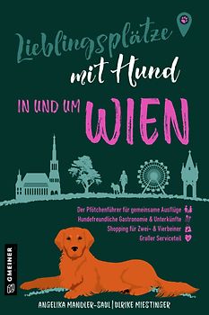 Lieblingsplätze mit Hund - in und um Wien