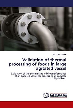 Validation of thermal processing of foods in large agitated vessel