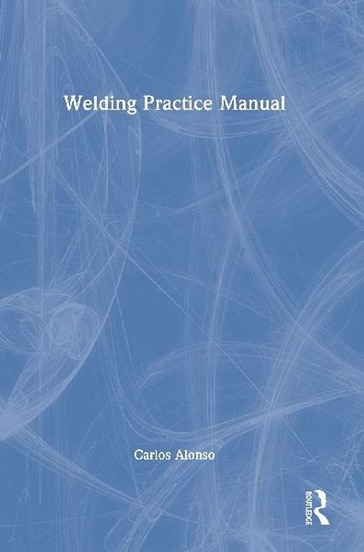 Welding Practice Manual