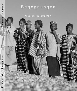 Begegnungen in Westafrika 2006 / 2007