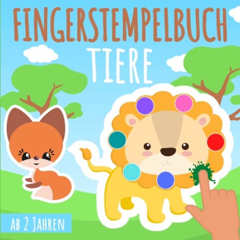 Fingerstempelbuch ab 2 Jahren - Tiere: Fingermalbuch mit 30 süße Fingerabdruck Motive zum kreativen Malen und Basteln mit deinen Fingerstempelfarben | ... Üben des Fingerstempel für Jungen und Mädchen
