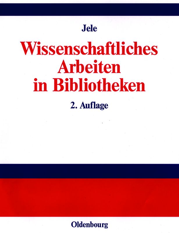 Wissenschaftliches Arbeiten in Bibliotheken