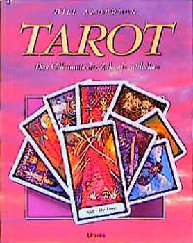 Tarot. Das Geheimnis der Zukunft entdecken
