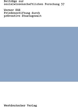 Friedensstiftung durch präventive Staatsgewalt