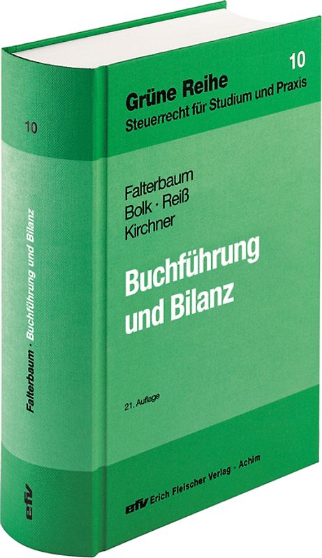Buchführung und Bilanz. Unter besonderer Berücksichtigung des Bilanzsteuerrechts und der steuerrechtlichen Gewinnermittlung bei Einzelunternehmen und Gesellschaften