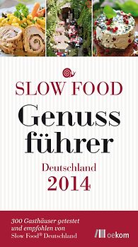 Slow Food Genussführer Deutschland 2014