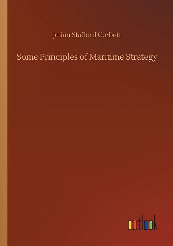 Some Principles of Maritime Strategy