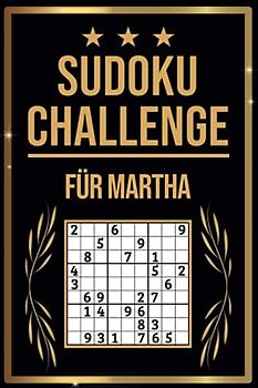 SUDOKU Challenge für Martha: Sudoku Buch I 300 Rätsel inkl. Anleitungen & Lösungen I Leicht bis Schwer I A5 I Tolles Geschenk für Martha