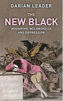 The New Black: Mourning, Melancholia and Depression