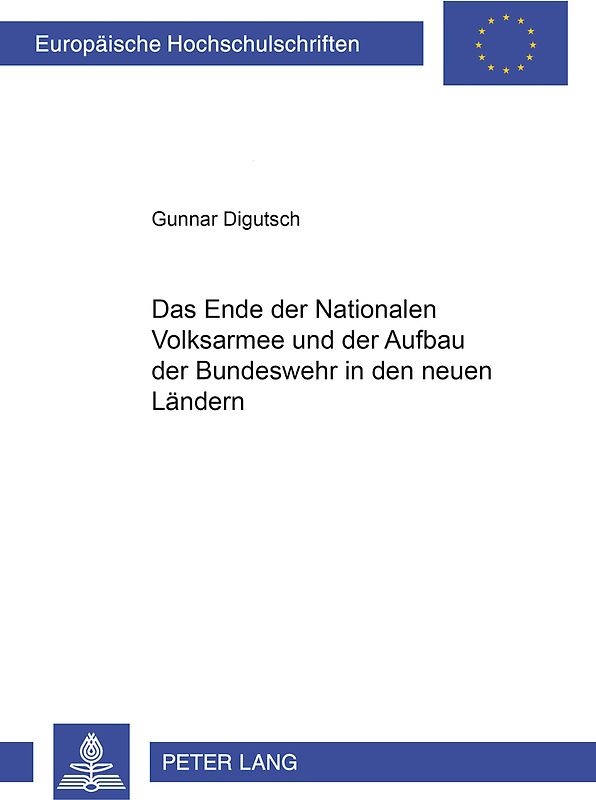 Das Ende der Nationalen Volksarmee und der Aufbau der Bundeswehr in den neuen Ländern