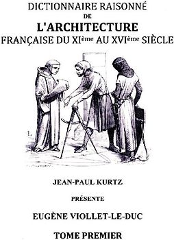 Dictionnaire raisonné de l'architecture française du XIe au XVIe siècle TI
