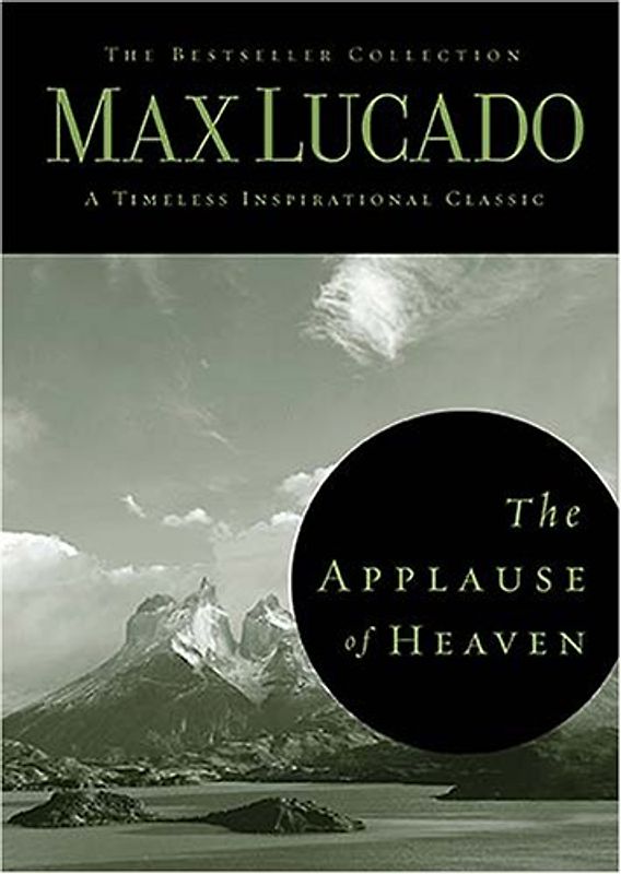 The Applause of Heaven (Bestseller Collection) - Lucado, Max