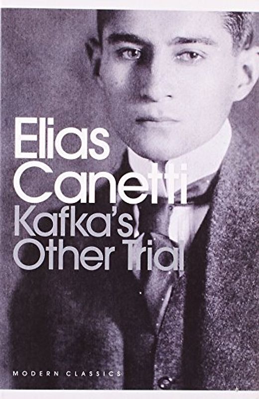 Kafka's Other Trial (Penguin Classics) - Canetti, Elias
