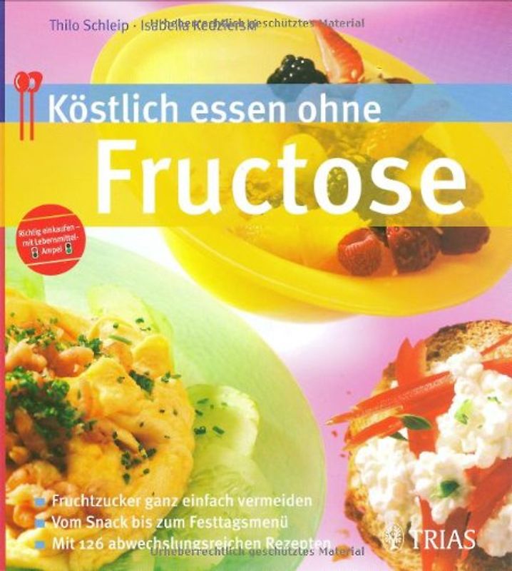 Köstlich essen ohne Fructose