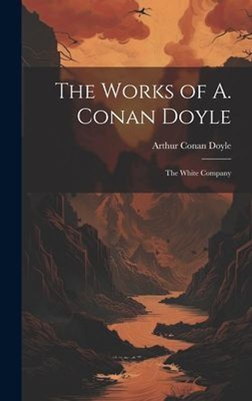 The Works of A. Conan Doyle