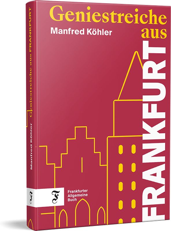 Geniestreiche aus Frankfurt