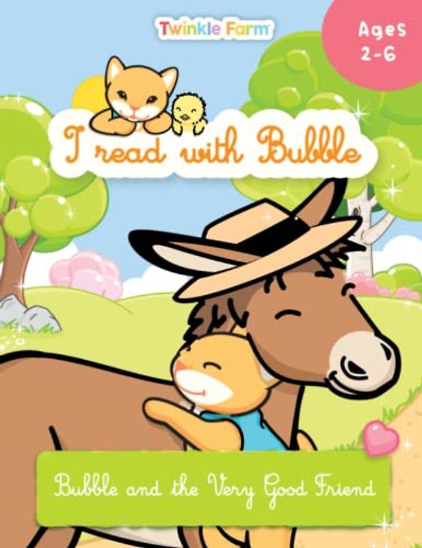 Bubble and the very good friend: I read with Bubble (Twinkle Farm - Reading Practice)