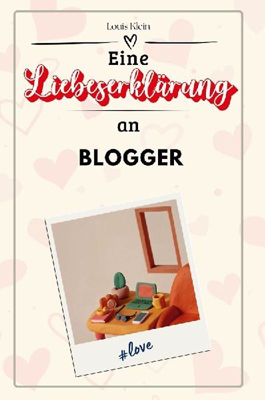 Eine Liebeserklärung an Blogger