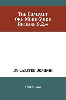 The Compact Org Mode Guide