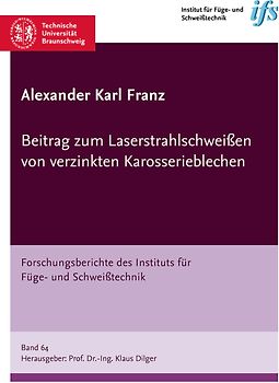 Beitrag zum Laserstrahlschweißen von verzinkten Karosserieblechen