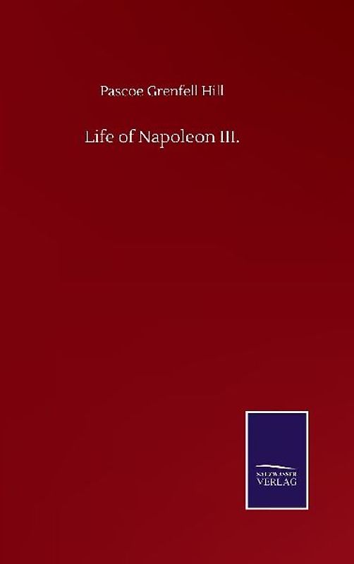 Life of Napoleon III.