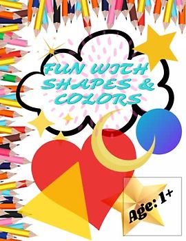 A Toddler Activity Book: Fun with Counting, Shapes, and Colors: Learning Of First Easy Shapes & Numbers | Baby Activity ... Boys Or Girls (Counting Books For Toddlers)